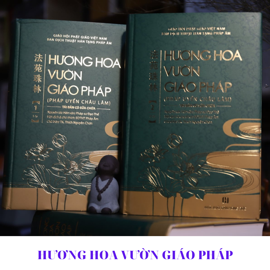 Huơng Hoa Vườn Giáo Pháp – Pháp Uyển Châu Lâm