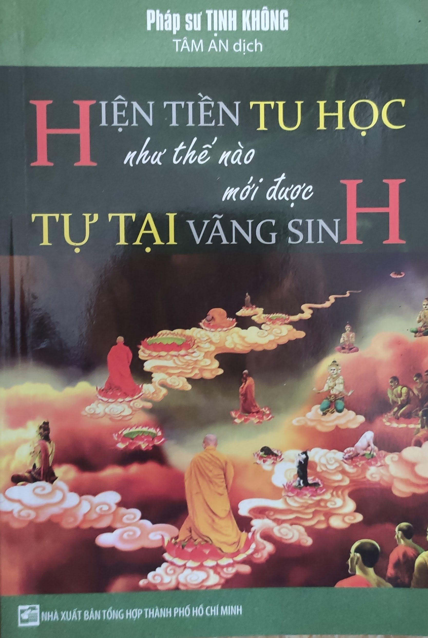 Hiện tiền tu học như thế nào mới được tự tại vãng sinh